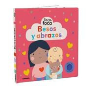 Besos Y Abrazos / Hugs and Kisses (Libro di cartone) Toca Toca