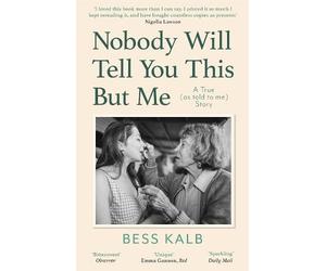 Bess Kalb Nobody Will Tell You This But Me (Tascabile)