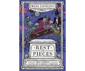 Bess Lovejoy Rest in Pieces (Tascabile)