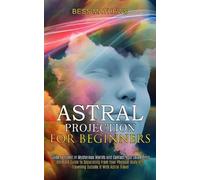 Bess Mathews Astral Projection for Beginners (Tascabile)