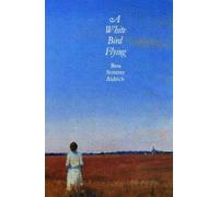 Bess Streeter Aldrich A White Bird Flying (Tascabile)