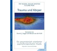 Bessel van der Trauma und Körper: Ein sensumotorisch orientierter p (Tascabile)