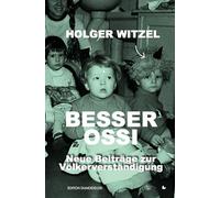 Besser Ossi: Neue Beiträge zur Völkerverständigung