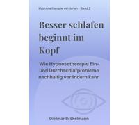 Besser schlafen beginnt im Kopf: Wie Hypnosetherapie Ein- und Durchschlafstörungen nachhaltig verändern kann