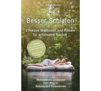 Besser schlafen: Effektive Methoden und Rituale für erholsame Nächte