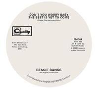 Bessie Banks - Don't You Worry Baby The Best Is / Try To Leave