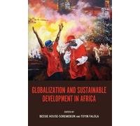 Bessie House-Soreme Globalization and Sustainable Development in Afr (Tascabile)