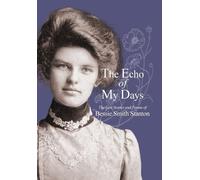 Bessie Smith Stanton The Echo of My Days (Copertina rigida)