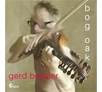 BESSLER, GERD Bog Oak (CD) Album
