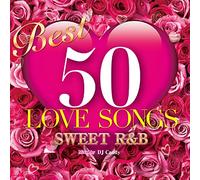 Best 50 Love Songs:Sweet R&B