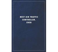 Best Air Traffic Controller. EverBest Air Traffic Controller. Ever: Lined notebook