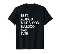 Best Alapaha Blue Blood Bulldog Dad Ever Maglietta