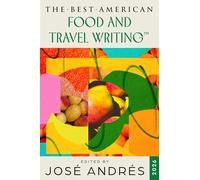 Best American Food and Travel Writing 2026, The