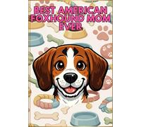 Best American Foxhound Mom Ever Daily Planner | Cute Foxhound Dog Lover Organizer with Notes