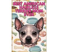 Best American Hairless Terrier Mom Ever Daily Planner | Cute Hairless Dog Lover Organizer with Notes