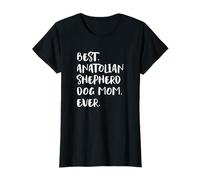 Best Anatolian Shepherd Dog Mom Ever Maglietta