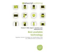 Best available technology: Regulation, Doctrine, Technology, Cost- benefit analysis, Alkali Act, OSPAR Convention, Customary law