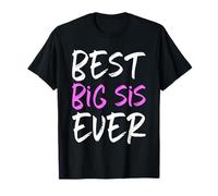 Best Big Sis Ever Family Cool Funny Maglietta