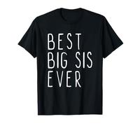 Best Big Sis Ever Family Cute Funny Maglietta