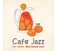 大人の ゆったり カフェ・ジャズ Best brand new