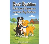Best Buddies: Belle and Barnabas and the Big Brother