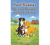 Best Buddies: Belle and Barnabas and the Big Brother