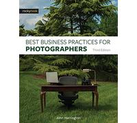 Best Business Practices for Photographers, Third Edition by Harrington, John