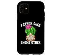 Best Cactus Dad Saying For Fathers Day Funny Grandpa Gnome Custodia per iPhone 11