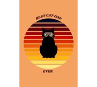 Best Cat Dad Ever: Funny Cat Lover Lined Notebook, 6x9 Inches, 110 College Ruled Pages, Retro 70s Vintage Sunglasses Cat Matte Cover, Humorous Diary Gift for Men and Pet Owners