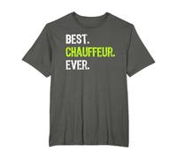 Best CHAUFFEUR Ever Maglietta