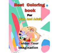 Best Coloring Book: Enjoy Coloring and Make Your Imagination Real