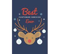 Best Customer Service Ever: Christmas Card and Holiday Journal Gift All-In-One! / 6x9 Small Notebook For Writing / Reindeer Theme / Customer Service Gift