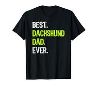 Best DACHSHUND DAD Ever Dog Lover Daddy Maglietta