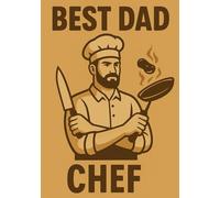 Best Dad Chef | A5 Grid Notebook - 120 Pages - Elegant Cream Edition: Perfect Gift for Cooking Dads for Father’s Day, Birthdays, Christmas & Special Occasions