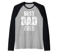 Best Dad Ever Design per papà o Nonno per la Festa del papà Maglia con Maniche Raglan