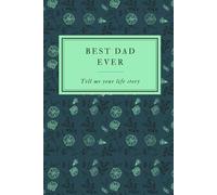 BEST DAD EVER: Tell me your life story