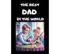 Best Dad in the world, Personalized Squared Grid Notebook, 50-sheet, 100 pages, squared paper, format A5, glossy cover, Father's Day: Cute and Practical Gift for Your Amazing Dad