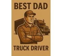 Best Dad Truck Driver | A5 Grid Notebook for Route Notes, Mileage Logs, Delivery Planning & Travel Thoughts: Perfect Gift for Truck Driver Dad for Birthday, Father’s Day