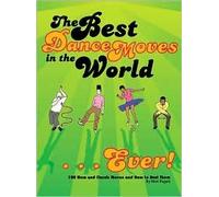 Best Dance Moves in the World Publisher: Chronicle Books