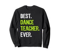 Best DANCE TEACHER Ever Felpa