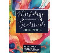 Best Days Begin With Gratitude: Daily gratitude journal for women