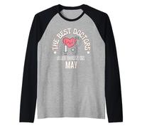 Best Doctors Are Born in May Regalo di Compleanno Scuola Medica Maglia con Maniche Raglan