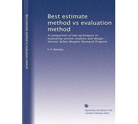Best estimate method vs evaluation method: A comparison of two techniques in evaluating seismic analysis and design : Seismic Safety Margins Research Program