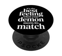 Best Feeling When Your Demon Meets Its Match - PopSockets PopGrip Adesivo