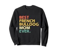 Best French Bulldog Mom Ever Dog Razza Salvataggio Pet Paws Felpa