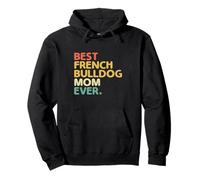 Best French Bulldog Mom Ever Dog Razza Salvataggio Pet Paws Felpa con Cappuccio