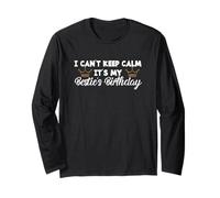 Best Friend BFF I Can't Keep Calm It's My Besties Compleanno Maglia a Manica