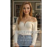 Best Friend: The Dare: Book Seven