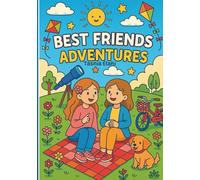 Best Friends Adventures: A Heartwarming Stress Relief: Coloring Book for Adults and Kids, Bold and Simple Designs for Relaxation. A Book of Friendship, Fun, and Everyday Adventures.