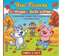 Best Friends Autumn Adventure: A Relaxing Kawaii Pals Adventure Coloring Book